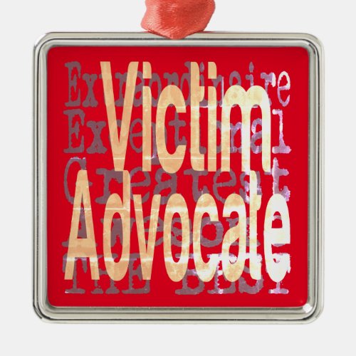 Victim Advocate Extraordinaire Metal Ornament