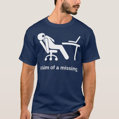 Victim of a Missing Semicolon Funny Programming Co T_Shirt