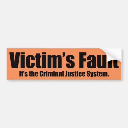 Victims Fault Bumper Sticker