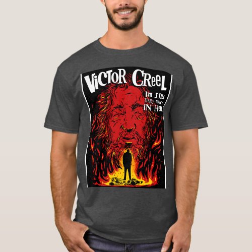 Victor Creel Im Still Very Much In Hell Stranger T T_Shirt