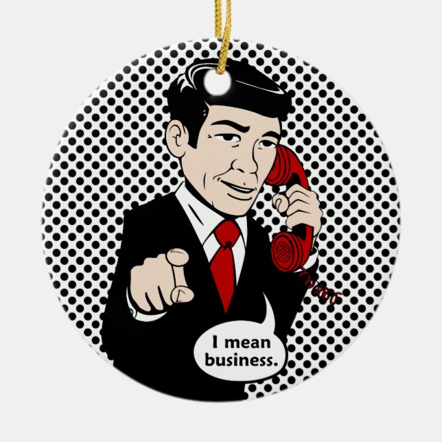 Victor Crushmore Means Business Ceramic Ornament (Front)