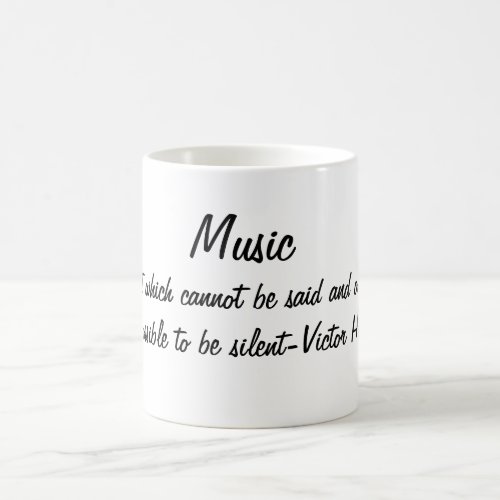 Victor Hugo Music Quote  Coffee Mug