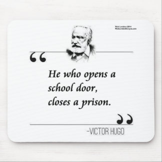 Victor Hugo Open School Door Quote Mouse Pad