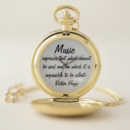 Victor Hugo Quote Music Expresses  Pocket Watch