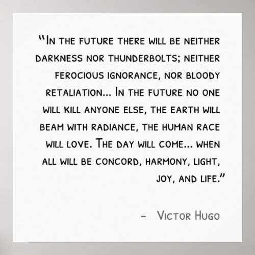 Victor Hugo Quote Poster
