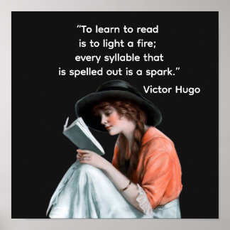 Victor Hugo quote —- to learn to read Poster