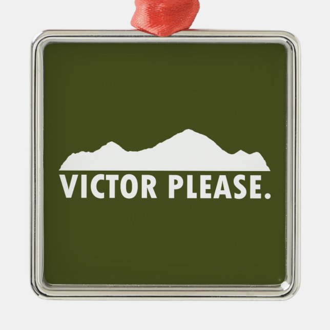 Victor Idaho Please Metal Ornament (Front)