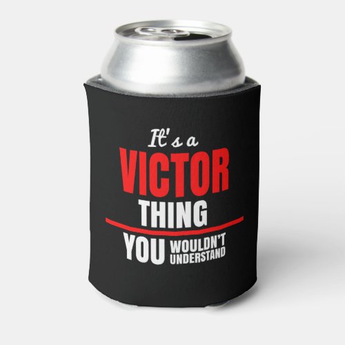 Victor thing you wouldnt understand name can cooler