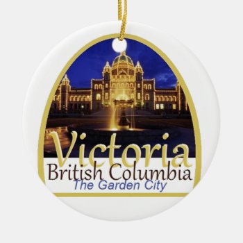 Victoria Canada Ceramic Ornament by samappleby at Zazzle