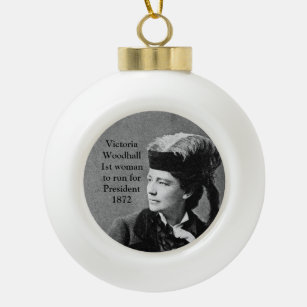 Victoria Woodhull 1st Woman Presidential Candidate Ceramic Ball Christmas Ornament
