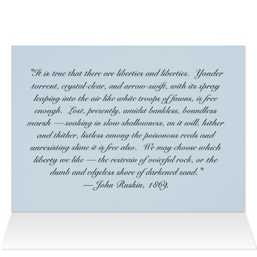 Victorian quote—Ruskin on liberty (Inside Horizontal (Top))