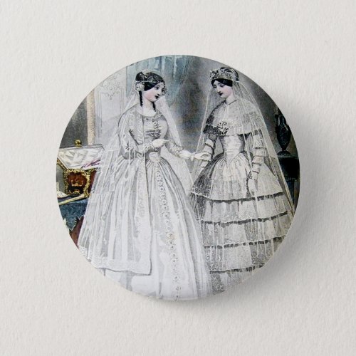Victorian Wedding Dress Two Women Pinback Button