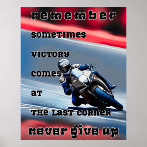 Victory at the Last Corner Never Give Up Colour Poster