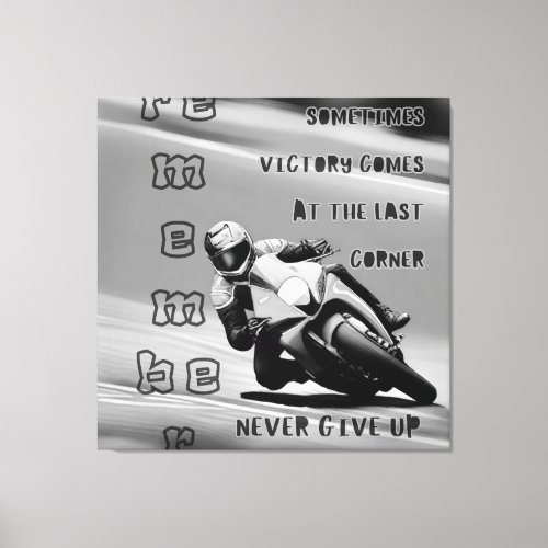 Victory at the Last Corner Never Give Up Mono Canvas Print
