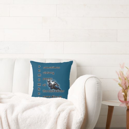Victory at the Last Corner Never Give Up Throw Pillow