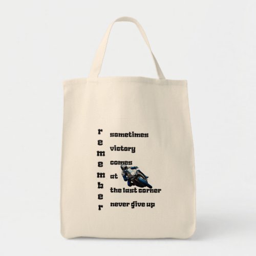 Victory at the Last Corner Never Give Up Tote Bag