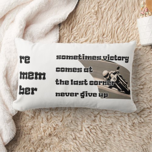 Victory at the Last Corner Never Give Up tx Lumbar Pillow
