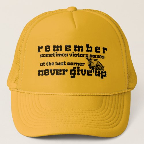Victory at the Last Corner Never Give Up txt Trucker Hat