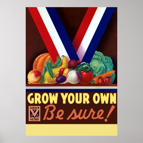 Victory Garden __ Grow Your Own Poster