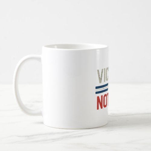 Victory or Nothing Coffee Mug