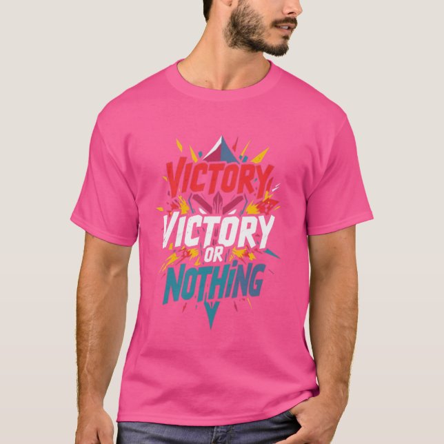 Victory or Nothing – Play to Win T-Shirt (Front)