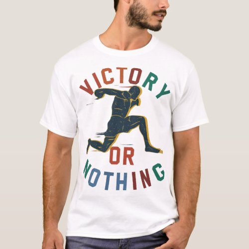 Victory Or Nothing T_Shirt