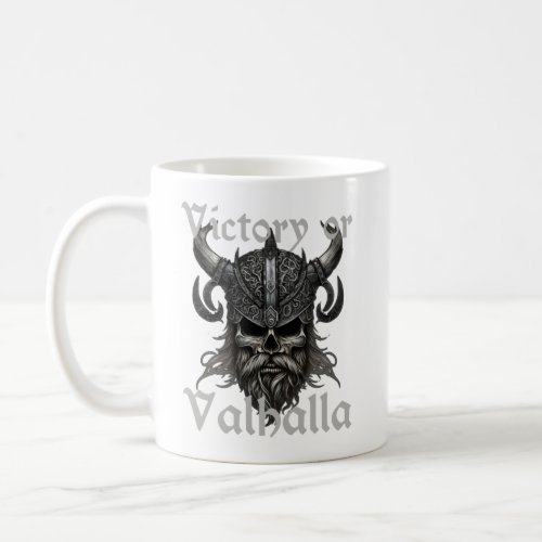 Victory or Valhalla  Coffee Mug