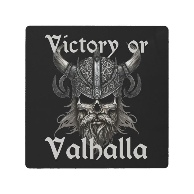 Victory or Valhalla  Metal Print (Front)