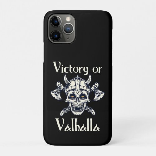 Victory or Valhalla _ Skull  iPhone 11 Pro Case