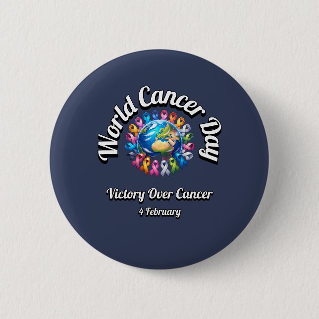 Victory Over Cancer. World Cancer Day. Button (Front)