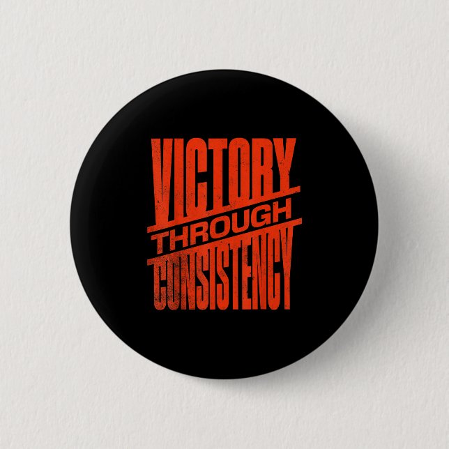 Victory Through Consistency Motivational Insration Button (Front)