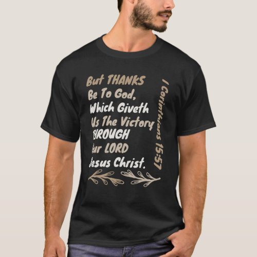 Victory Through Jesus Christ  Kjv Bible Verse Chri T_Shirt