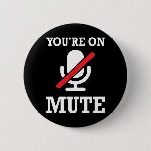 Video Call, work from home, You're on mute Button