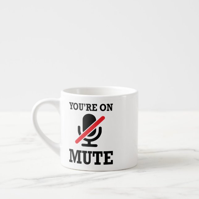 Video Call, work from home, You're on mute Espresso Cup (Left)
