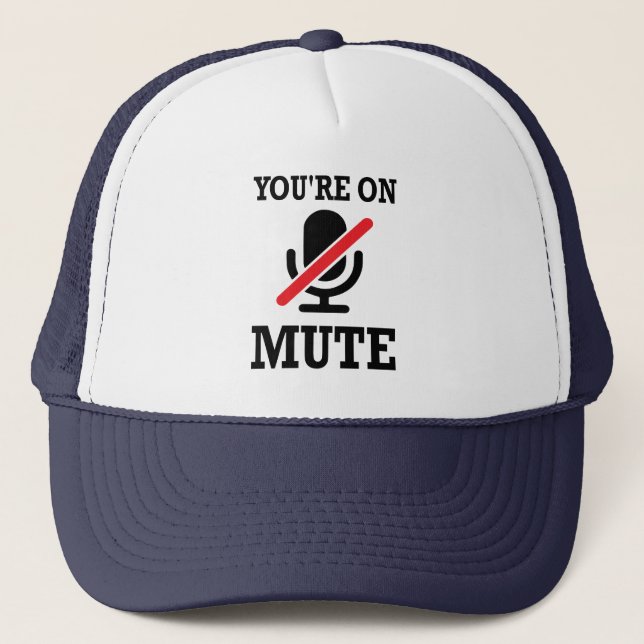 Video Call, work from home, You're on mute Trucker Hat (Front)