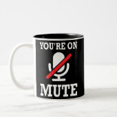 Video Call, work from home, You're on mute Two-Tone Coffee Mug (Left)