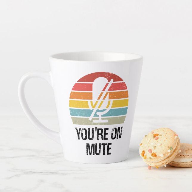 Video Call, You're On Mute, You're On Mute Latte Mug (In Situ)