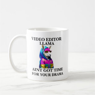 Video Editor Llama Aint Got Time For Your Drama Coffee Mug