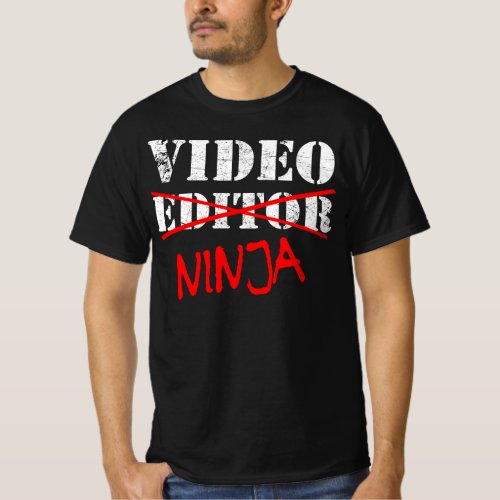 Video Editor Ninja _ Videographer and Post Editor T_Shirt