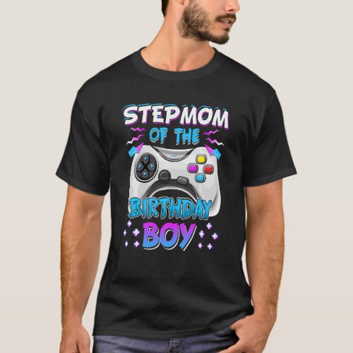 Video Game Birthday Party Stepmom Of The Bday Boy  T_Shirt