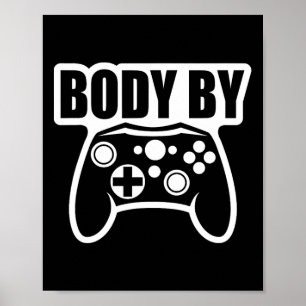Video Game Body By Controller Workout Humor Gamer Poster