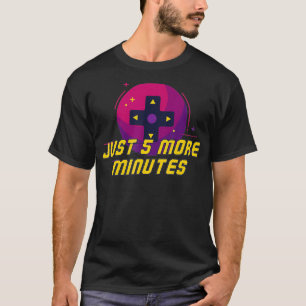 Video Game Controller Gamer Just Five More Minutes T-Shirt