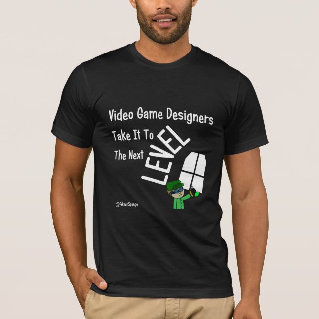Video game designers take it to the next level T-Shirt (Front)