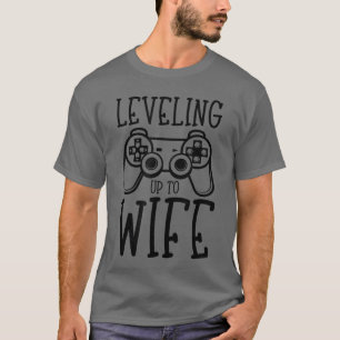 Video Game Engagement Leveling Up to Wife Funny Br T-Shirt