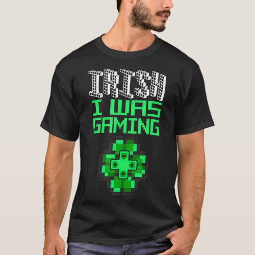 Video Game Gaming St Patricks Day Gamer T s For Bo T_Shirt