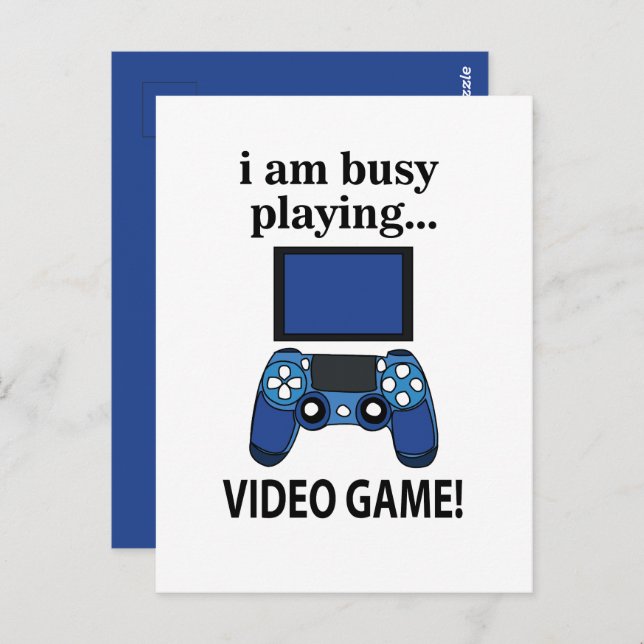 Video Game I am Busy Playing Video Game  Postcard (Front/Back)