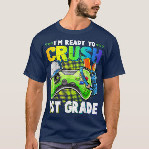 Video Game Kids I'm Ready To Crush 1st Grade Back T-Shirt