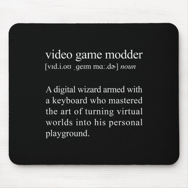 Video Game Modder Definition - Video Game Modding  Mouse Pad (Front)
