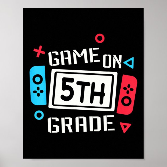 Video Game On 5th Grade Fun Team Fifth Byck To Sch Poster (Front)