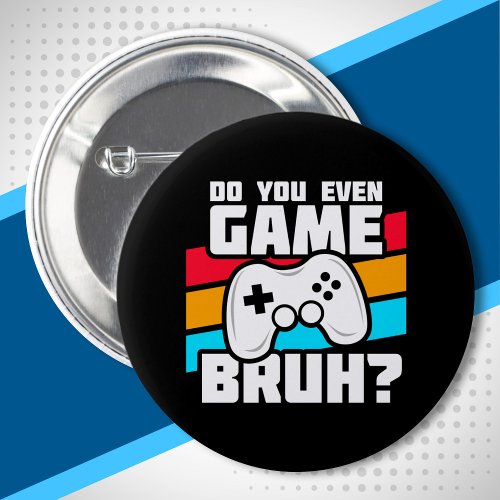Video Game Player _ Video Gaming _ Funny Gamer Button